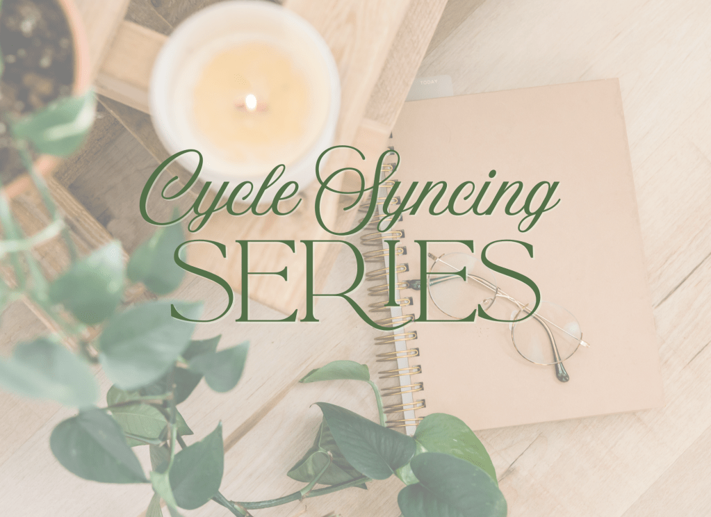 Living in Rhythm with Your Body – What is Cycle&nbsp;Syncing?
